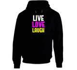 Live Love Laugh Hoodie