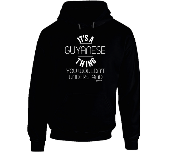 It's A Guyanese Thing Hoodie