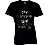 It's A Guyanese Thing Ladies T Shirt