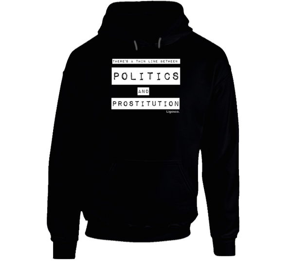 Politics And Prostitution Hoodie