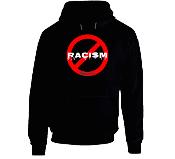 Racism Hoodie