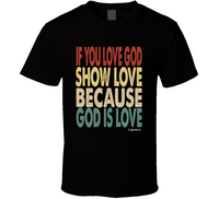 Love God T Shirt