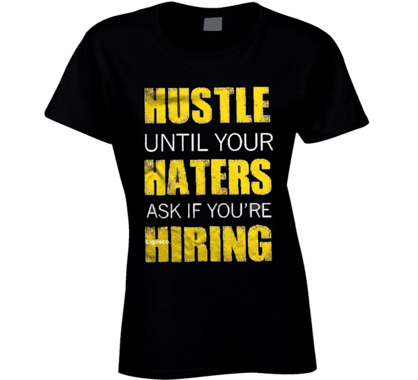 Hustle Ladies T Shirt