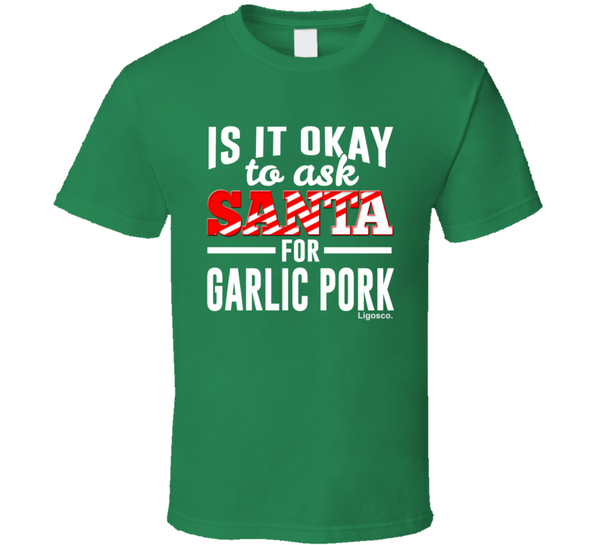 Gxmas T Shirt Garlic Pork