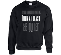 Be Positive Crewneck Sweatshirt