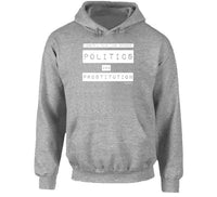 Politics And Prostitution Hoodie