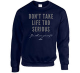 Life Crewneck Sweatshirt