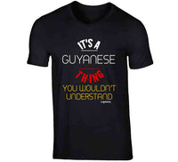 It's A Guyanese Thing T Shirt