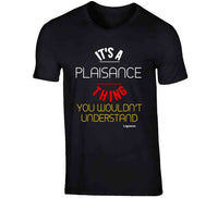 It's A Plaisance Thing Hoodie