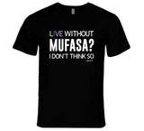 Dr. G Mufasa T Shirt