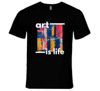 Art Is Life T Shirt