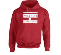 Politics And Prostitution Hoodie