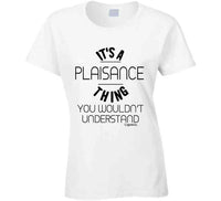 It's A Plaisance Thing Hoodie