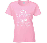 It's A Guyanese Thing Ladies T Shirt