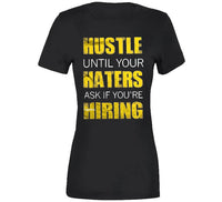 Hustle Ladies T Shirt