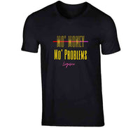 Mo' Money Mo' Problems T Shirt