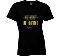 Mo' Money Mo' Problems T Shirt